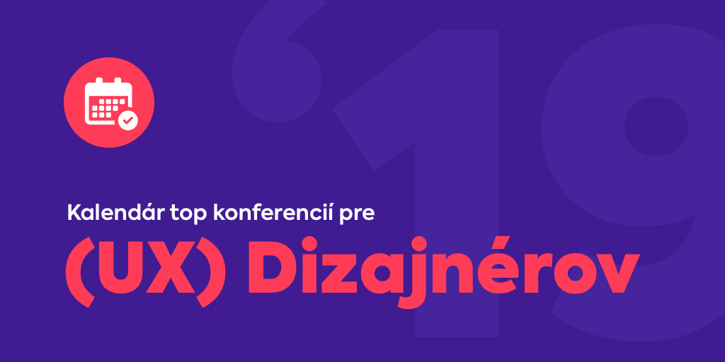 Top konferencie pre (UX) dizajnérov na rok 2019