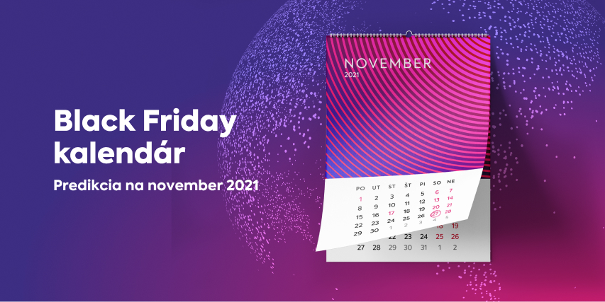 Black Friday kalendár predikcia na november 2021